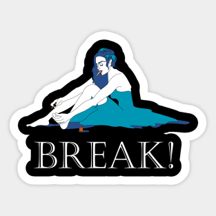 BREAK Sticker